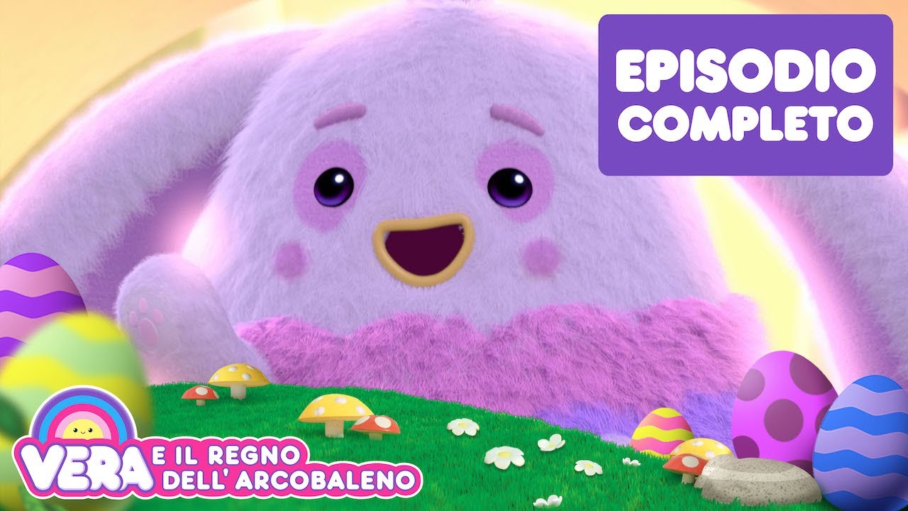 La Festa degli ovetti 🌈🥚 Episodio Completo 🌈🥚 Vera e il Regno dell'arcobaleno 🌈🥚