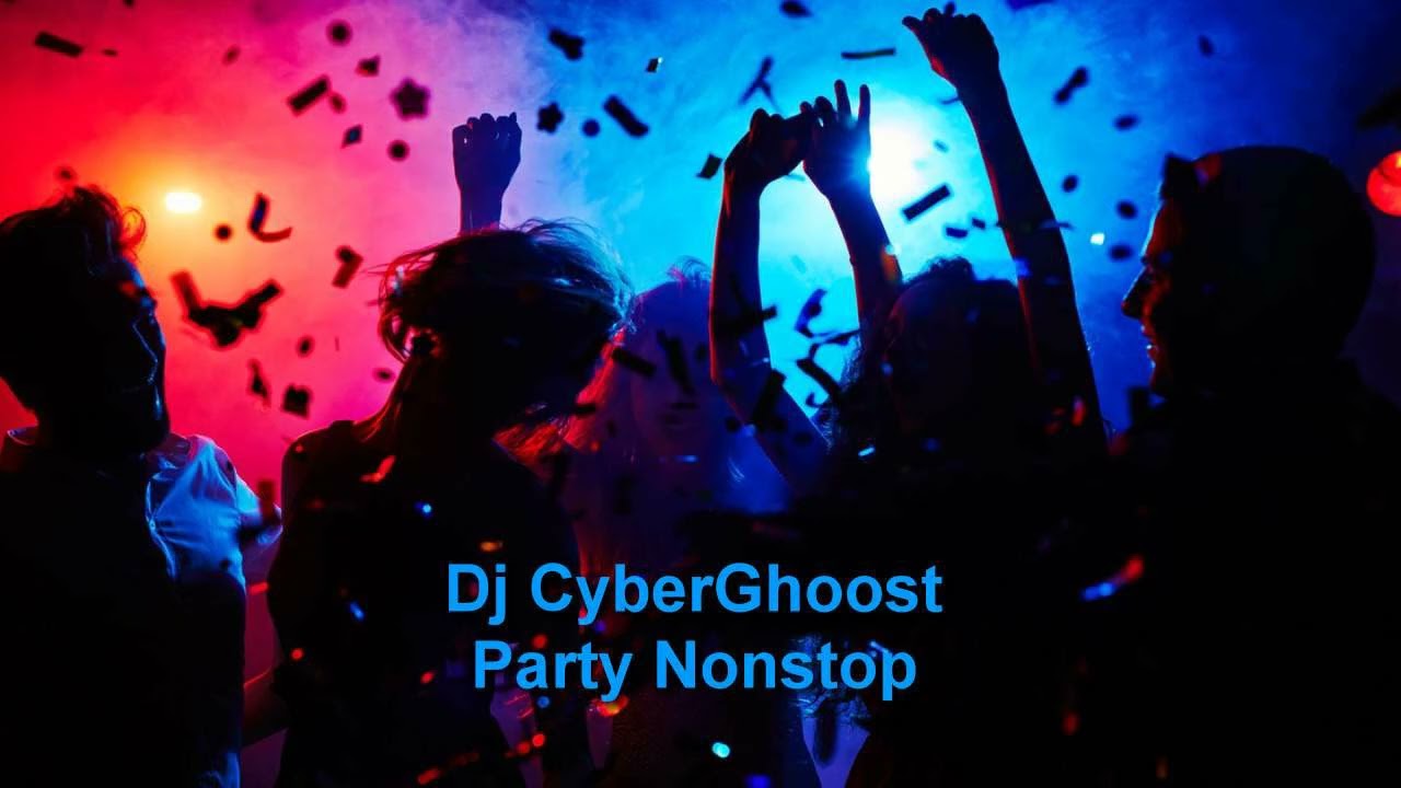 Dj CyberGhoost - Party Nonstop (KI Mix)