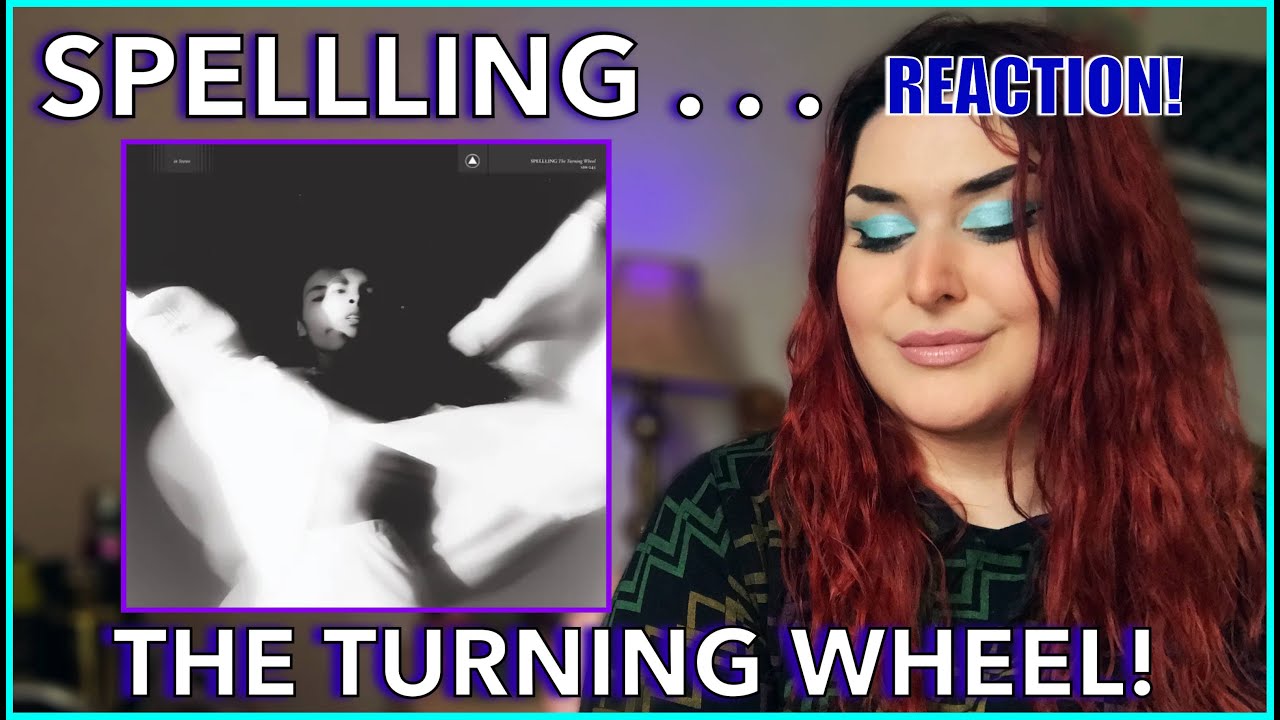 SPELLLING - The Turning Wheel REACTION .... From Whimsical Theatre to Gothic Magic !