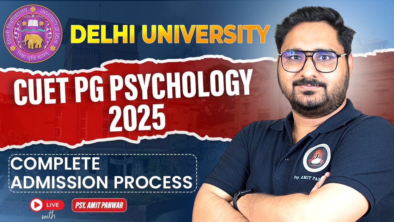 Delhi University 2025 Admission Process for MA Psychology & Applied Psychology | CUET PG Psychology