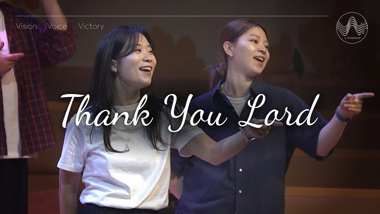 [V-WORSHIP CLIP] Thank You Lord