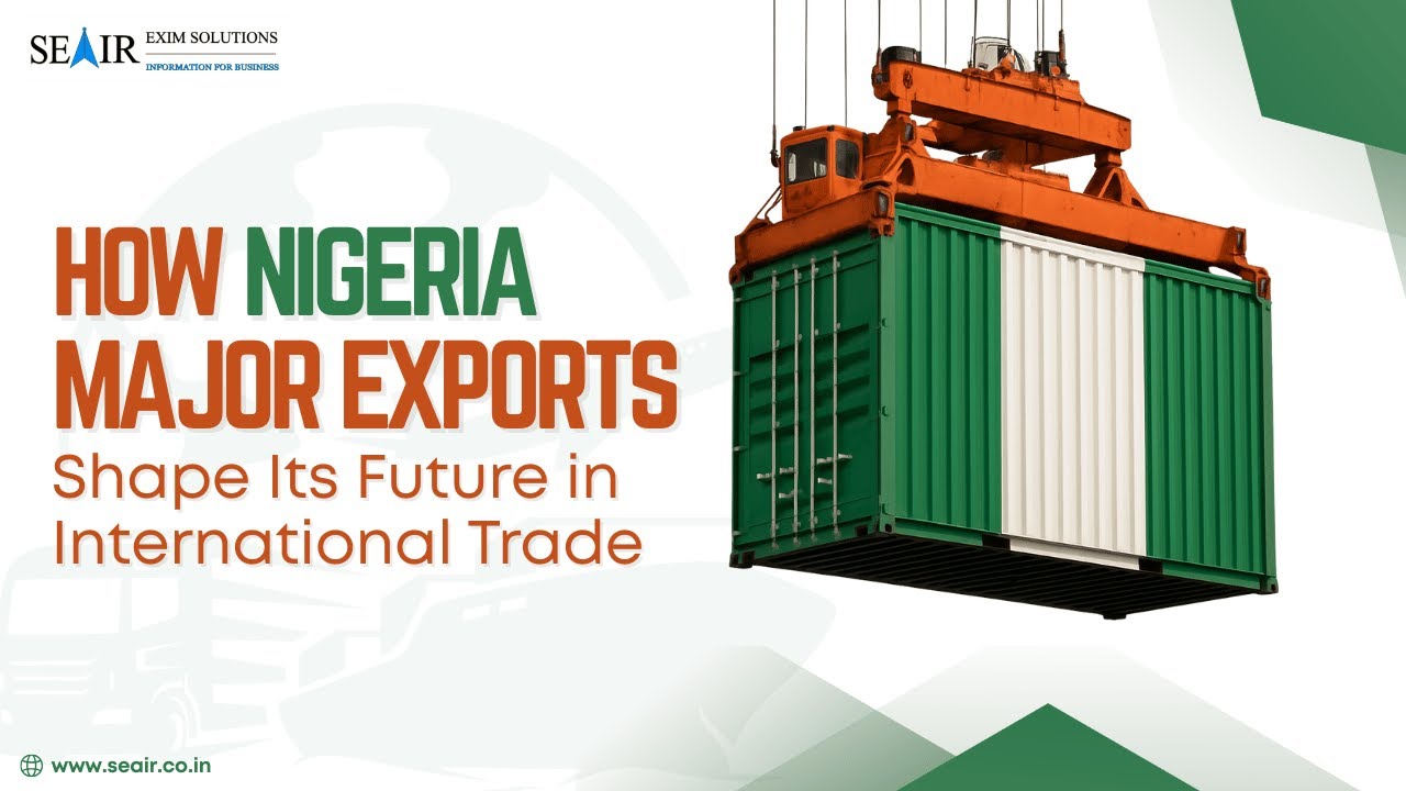 How Nigeria's Major Exports Shape Its Future in International Trade