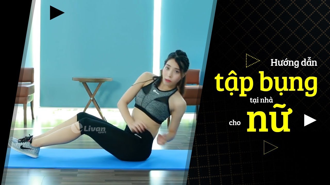 Hướng dẫn Tập bụng tại nhà cho nữ - Cách tập bụng giảm mỡ HIỆU QUẢ.