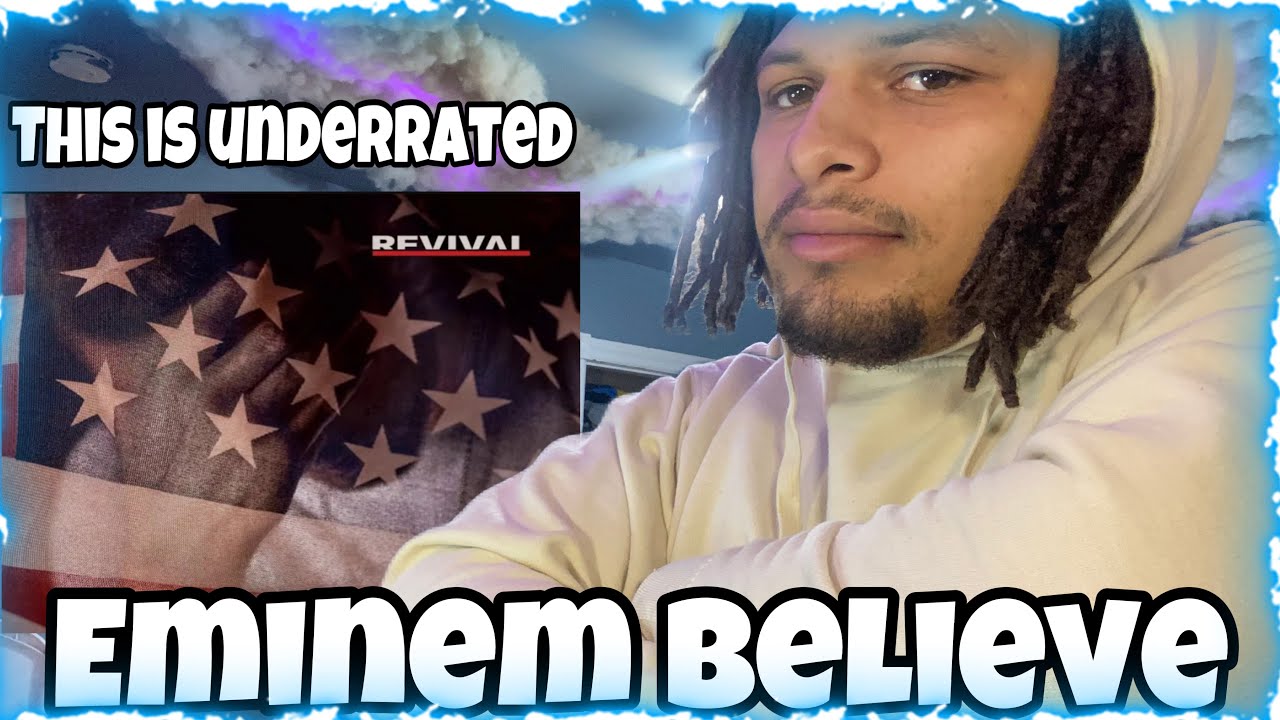 Revival Is UNDERRATED!! - Eminem Believe (REACTION)