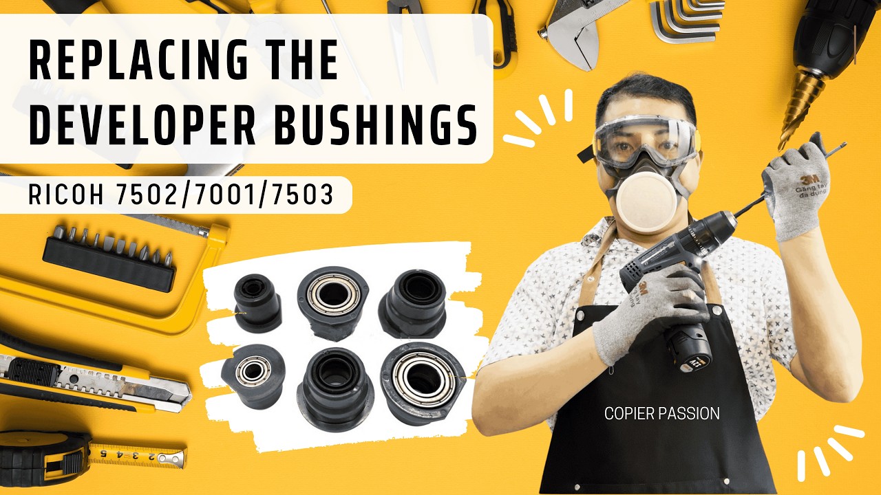 Replacing the Developer Bushings on Ricoh MP 7502