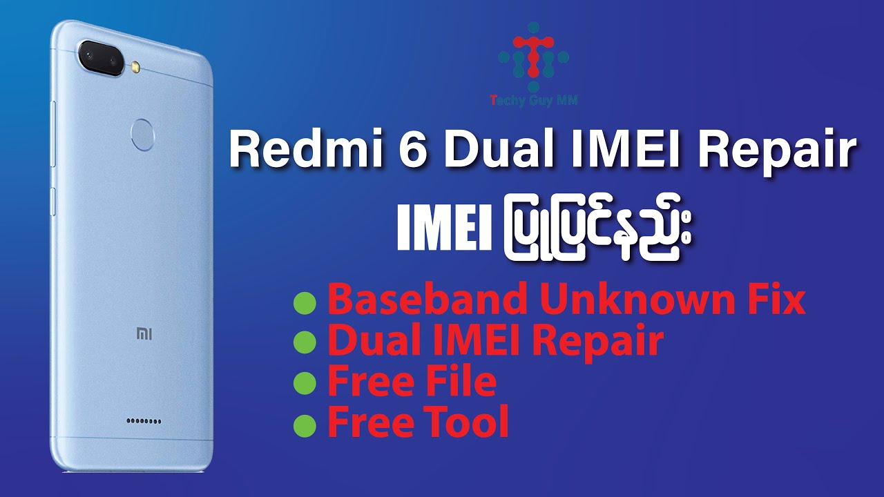 Redmi 6 Dual IMEI Repair ပြုပြင်နည်း