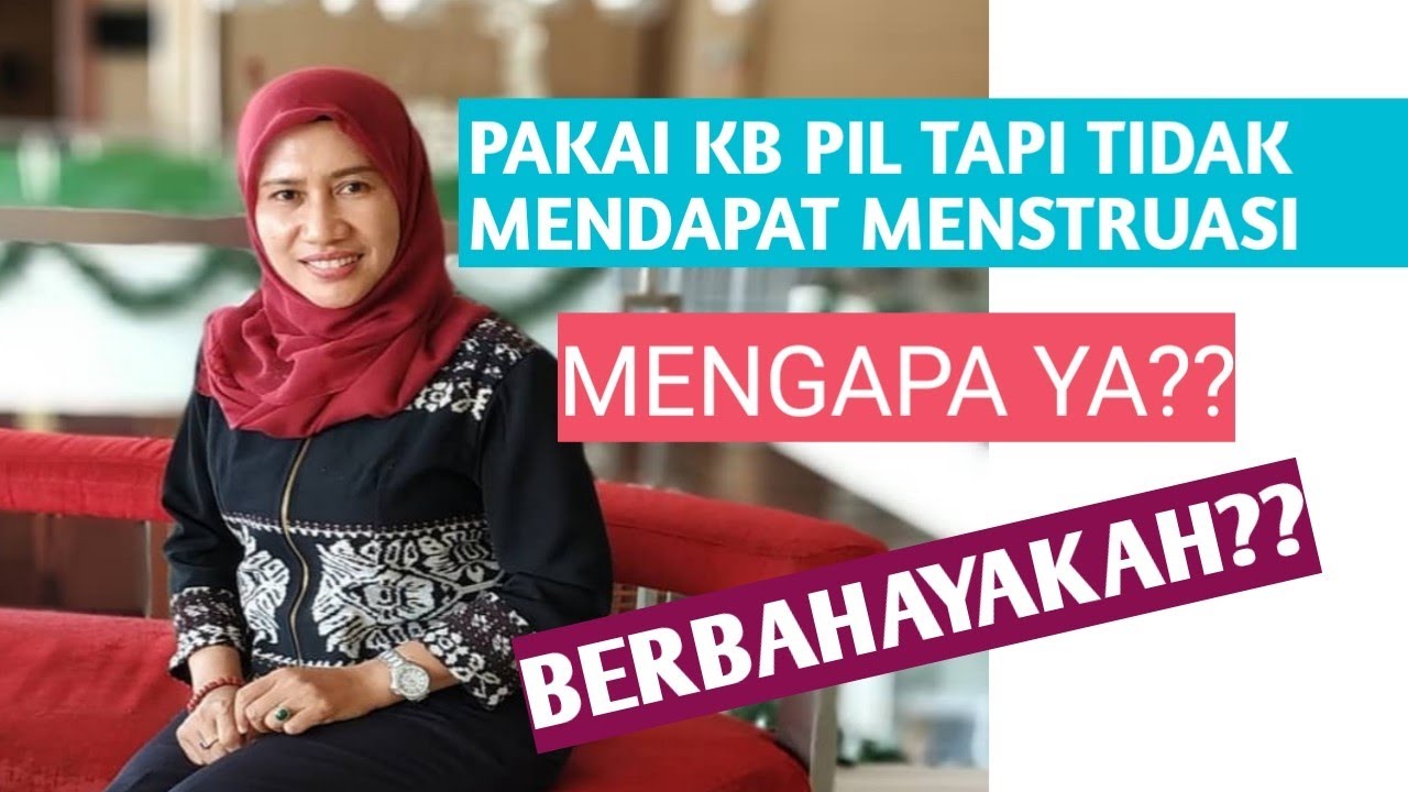 PAKAI KB PIL TAPI TIDAK HAID|| JENIS PIL KB