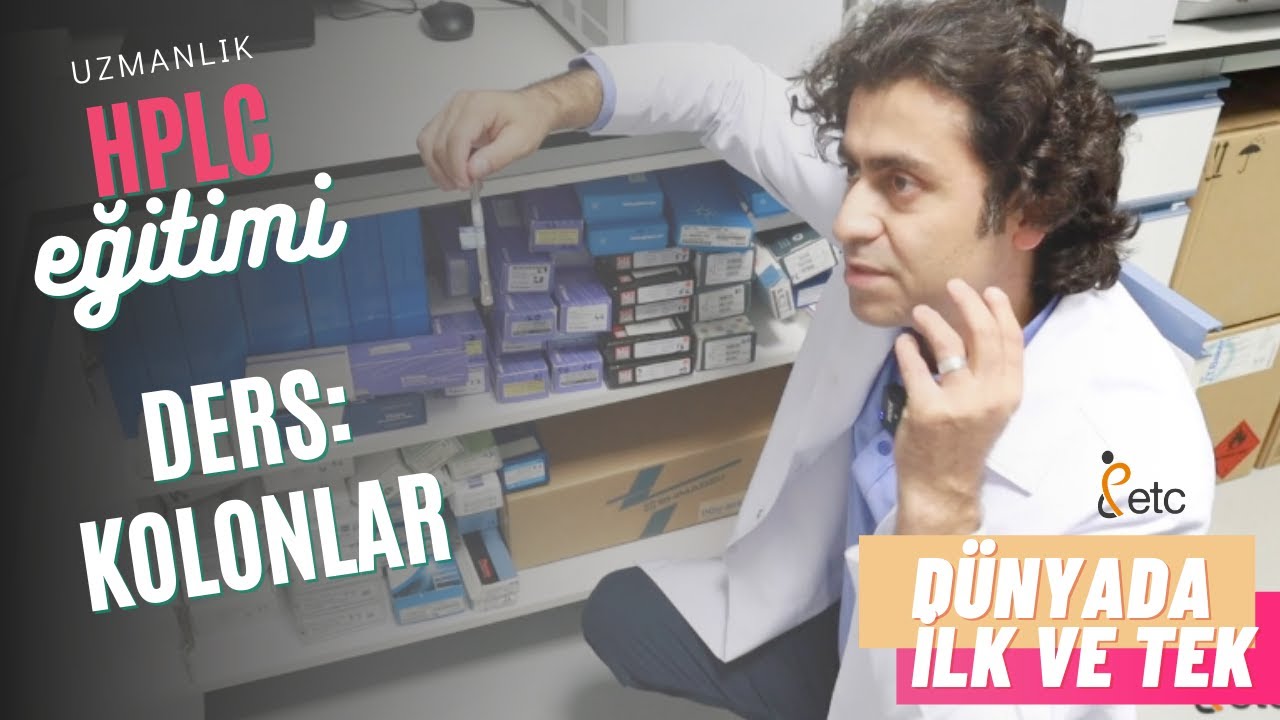 HPLC Uzmanlık Eğitimi || Ders: Kolonlar ||