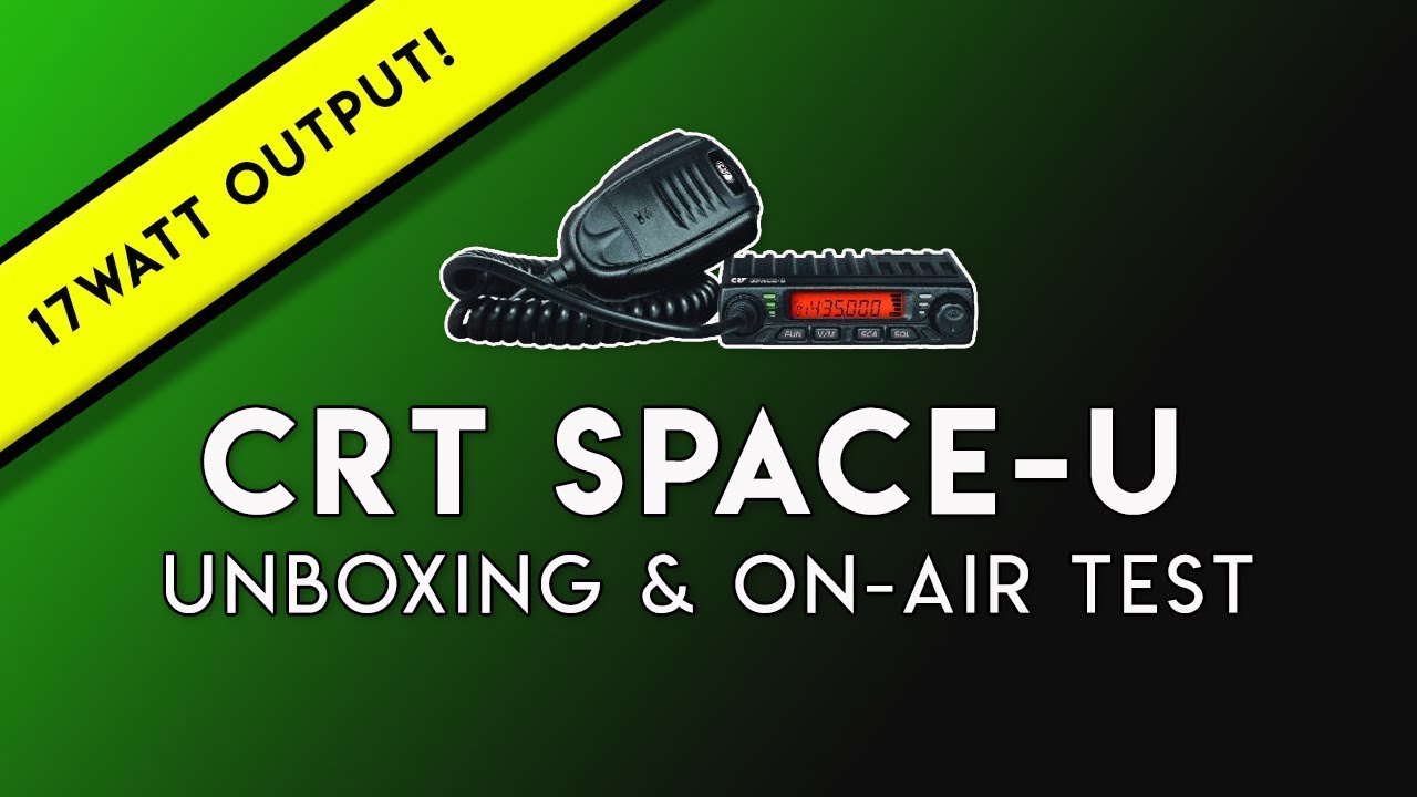 CRT Space-U | UHF Radio | Unboxing & On-Air Test