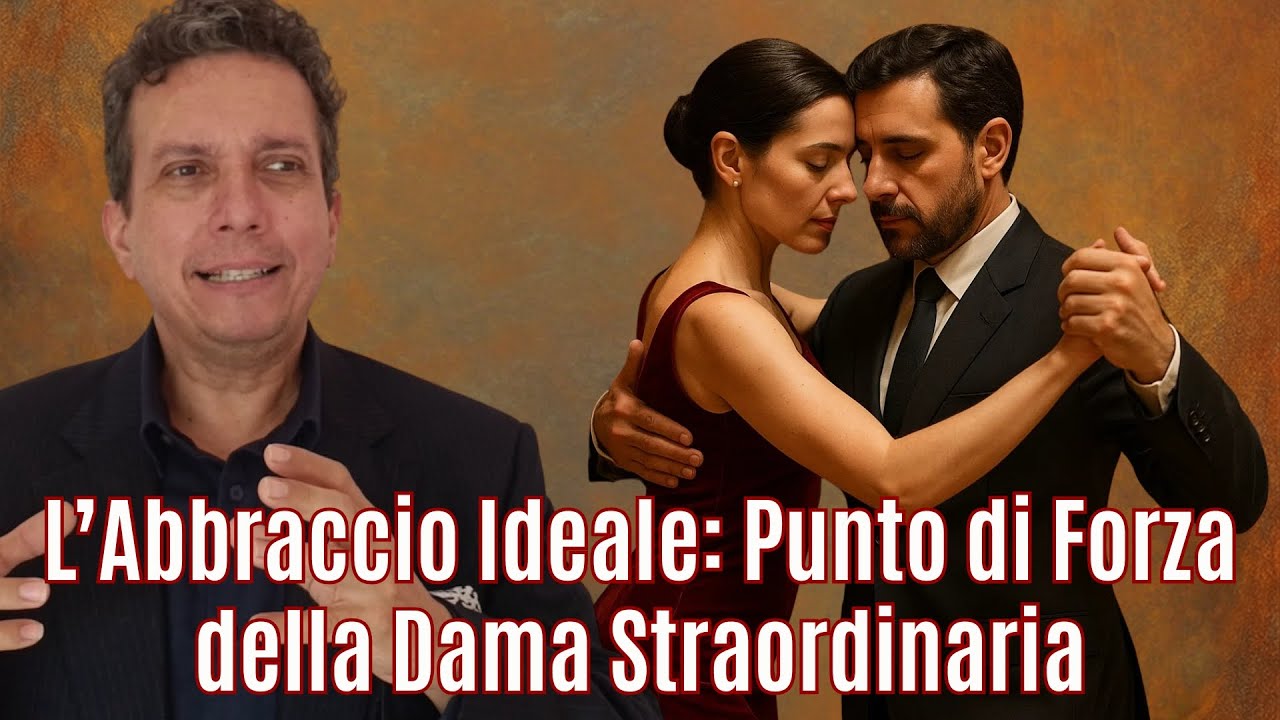L’Abbraccio Ideale: Punto di Forza della Dama Straordinaria