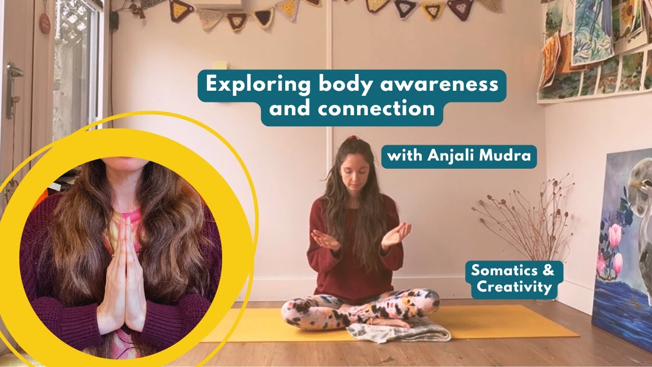 Yoga & Somatic Movement; body awareness, connection and cultivating acceptance with Anjali Mudra