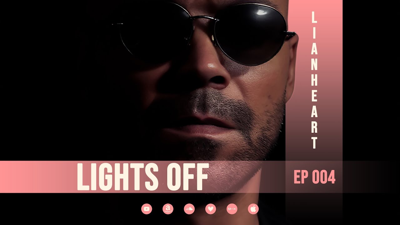 Lianheart - Lights Off 004 - December 27, 2025