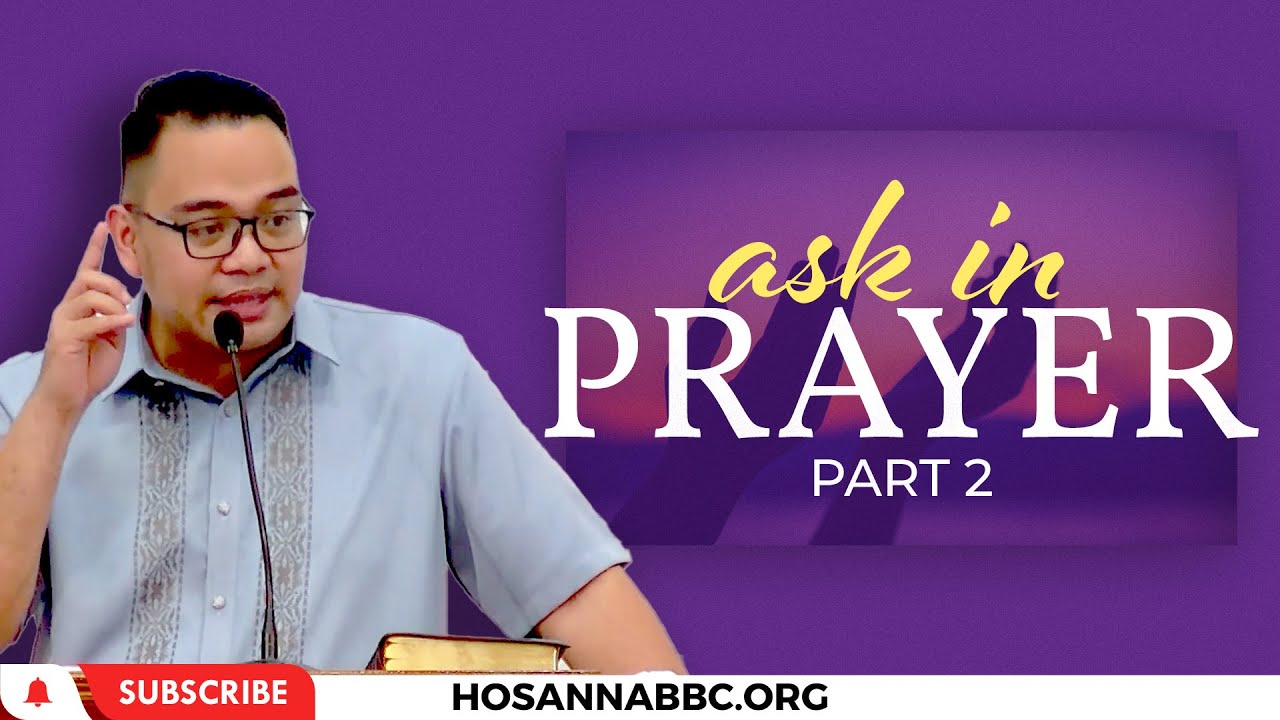 Ask in Prayer (Part 2) | Ilocano Preaching