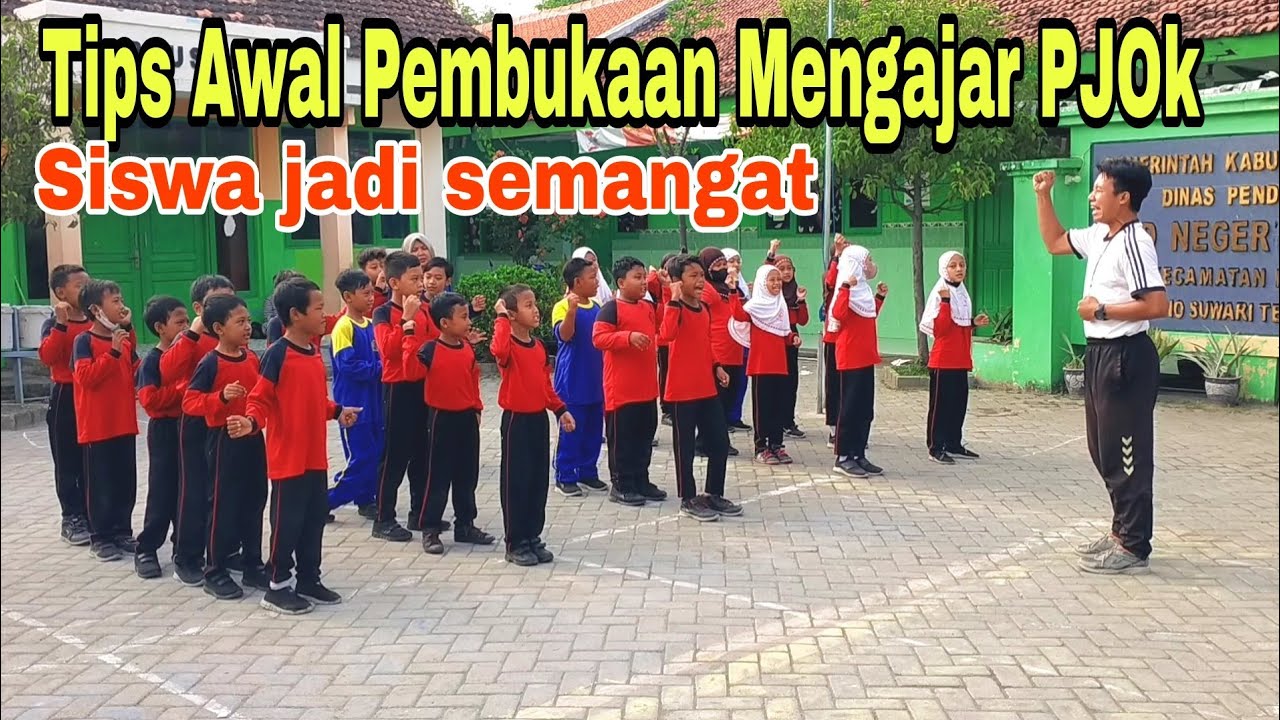 Tips Mengajar Pembukaan PJOK bikin siswa jadi semangat olahraga di sekolah Ngajarnya menyenangkan