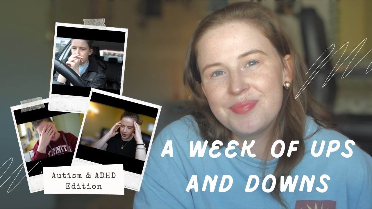 A Week of Ups & Downs | Autism & ADHD Life, Friendship Break Ups & Neurodivergent Self-Care
