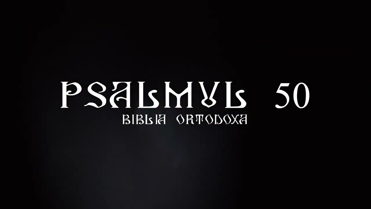 Psalmul 50 de 49 ori | Rugaciuni zilnice | Citire Psalmul 50 | Psalmul 50 rostit de 49 ori