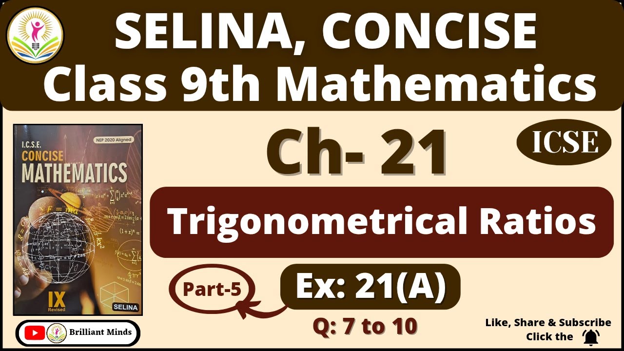Ch- 21 Trigonometrical Ratios | Class 9th ICSE | Selina Concise Math | Ex: 21(A) Ques: 7 to 10