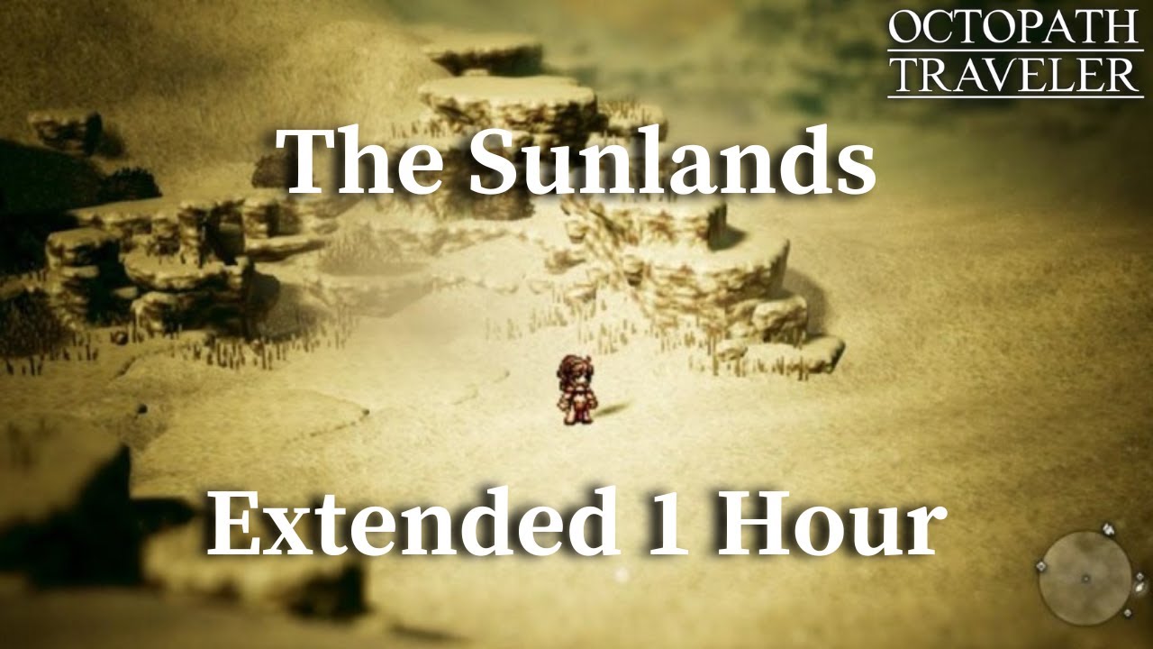 Octopath Traveler - The Sunlands [Extended]