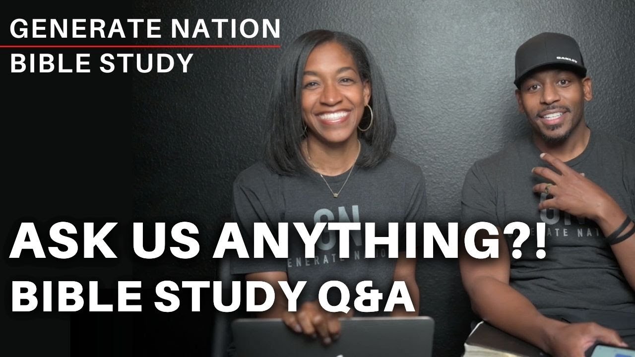 Jonathan & Kanika Answer Your Questions! | Generate Nation Bible Study 4-27-21