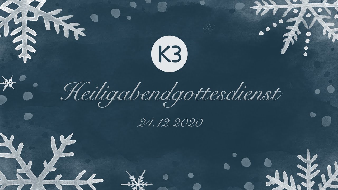 Heiligabend Gottesdienst 2020