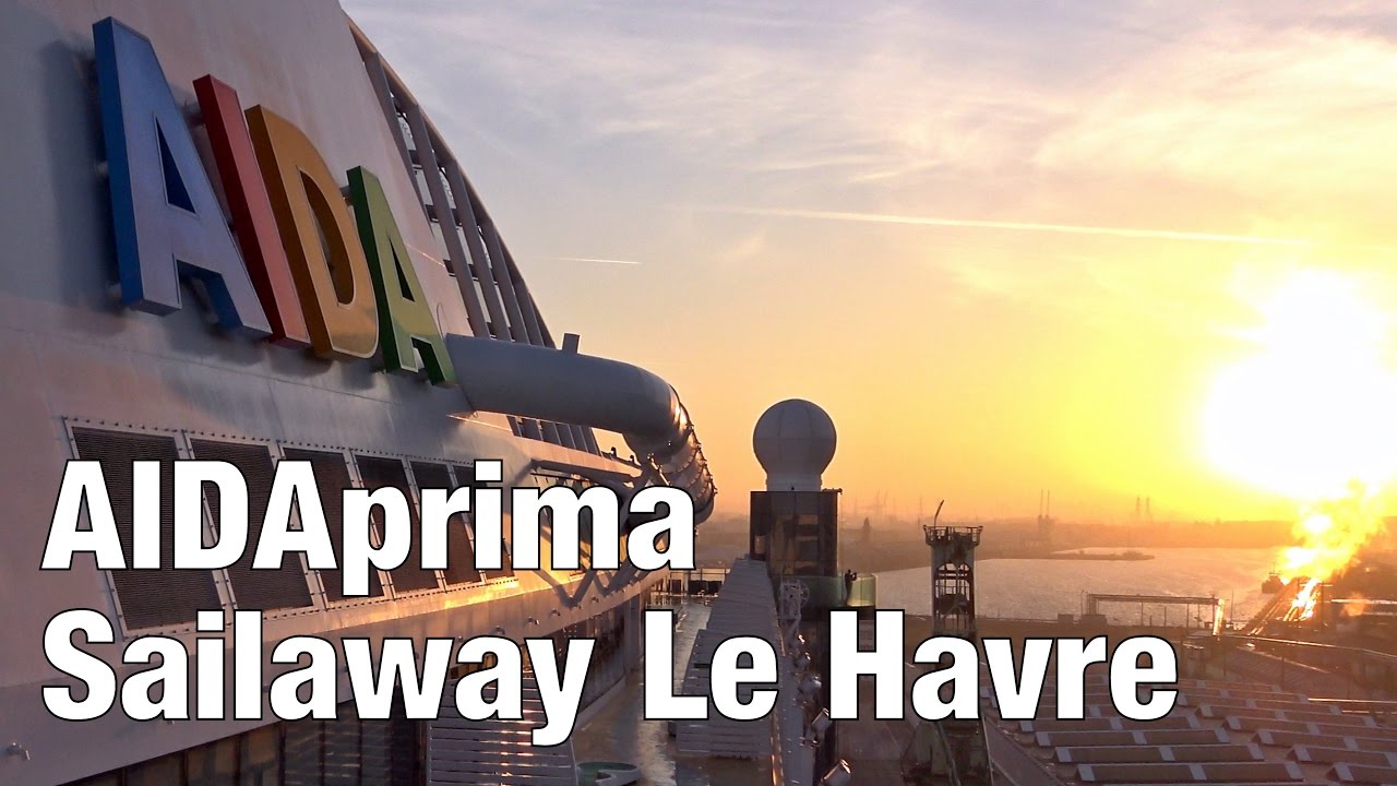 AIDAprima: Sailaway Le Havre | 04.10.2016 | 4K
