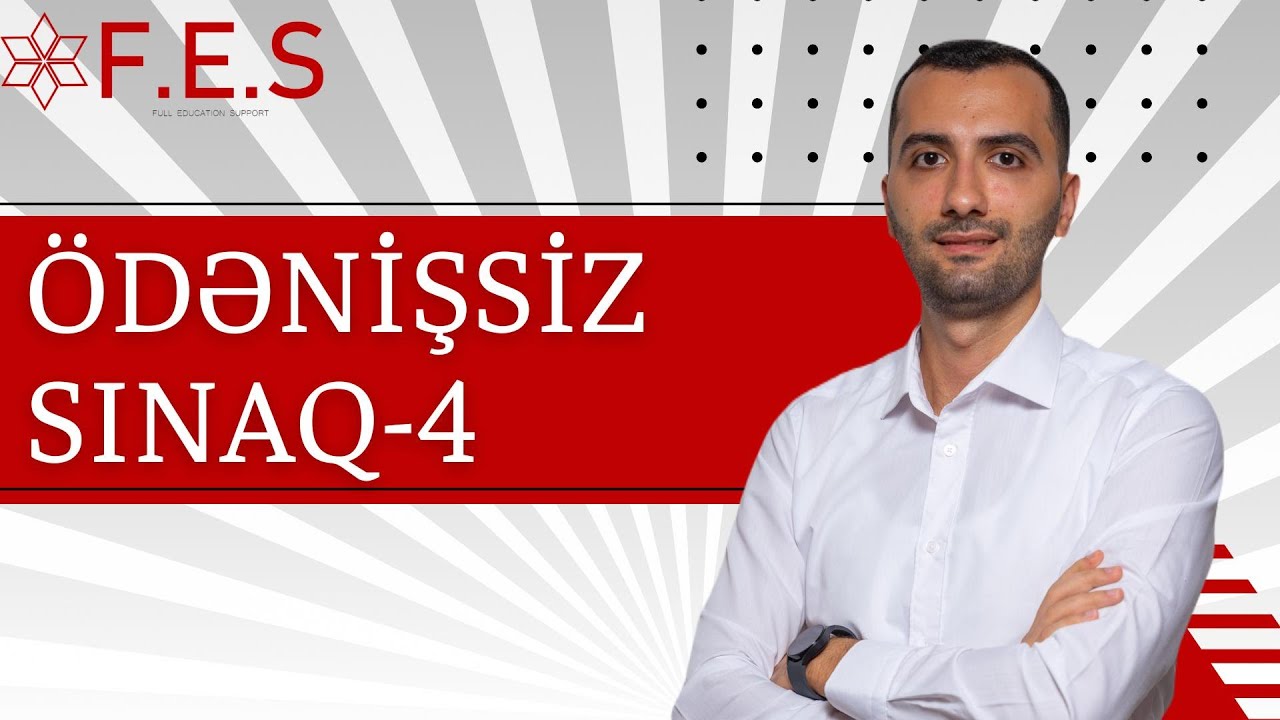 ÜMUMİ SINAQ - 4 / İBTİDAİ RİYAZİYYAT /MİQ,SERTİFİKASİYA /İSAMƏDDİN AĞABƏYLİ