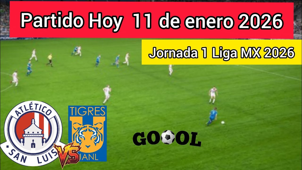 San Luis vs. Tigres en vivo, donde ver, a que hora juega Atlético San Luis vs. Tigres Liga MX 2026