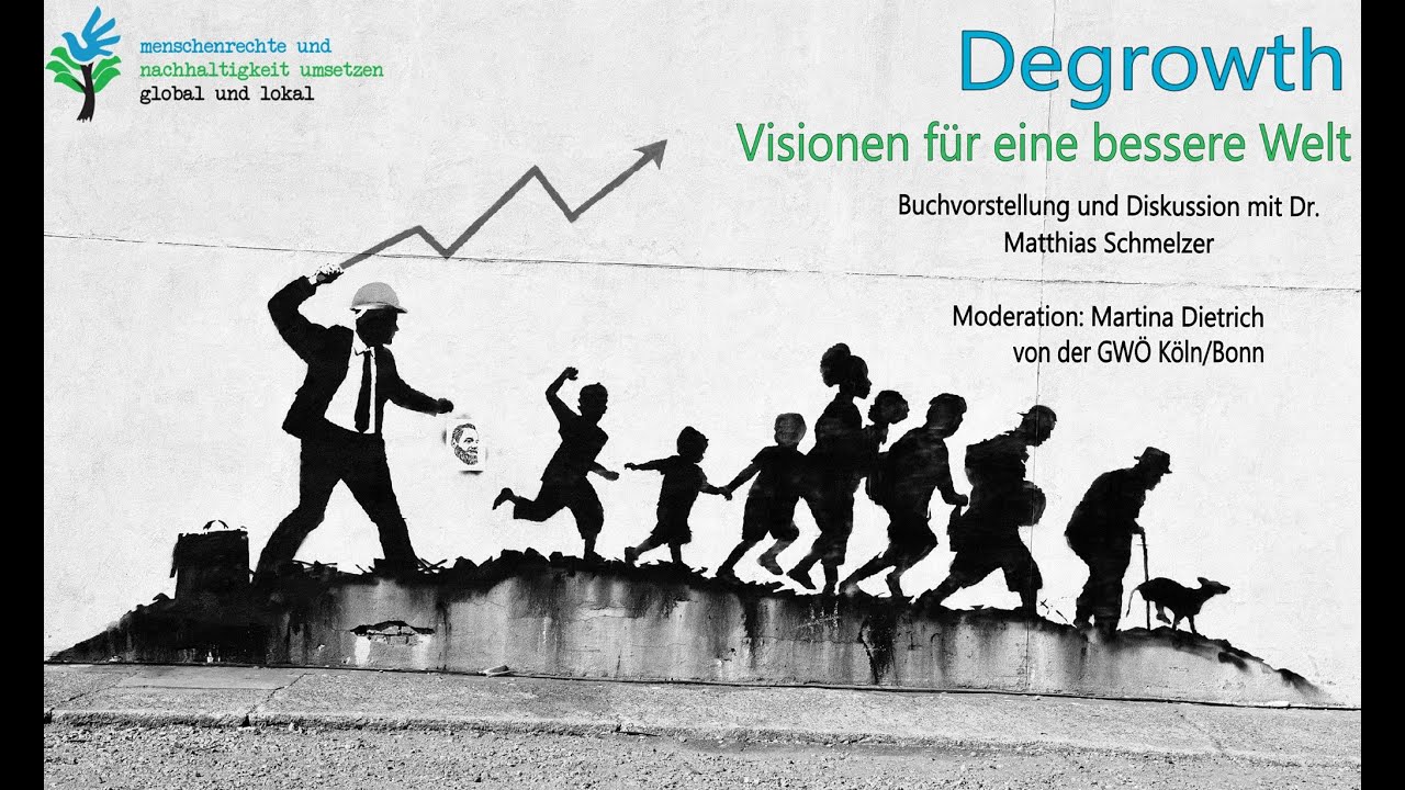DEGROWTH –  VISIONEN FÜR EINE BESSERE WELT
