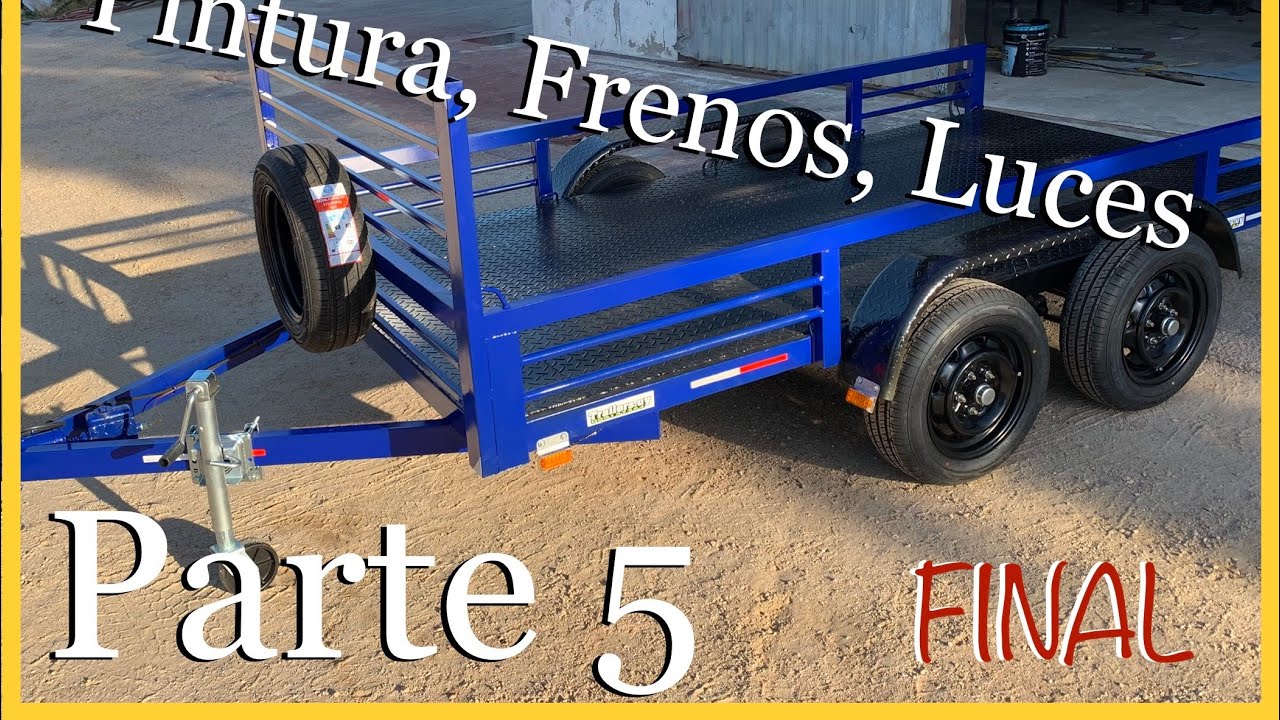 CÓMO HACER UN TRAILER o remolque completo para carga pesada - Parte 5 FINAL. Entrega / TRAILERSUY