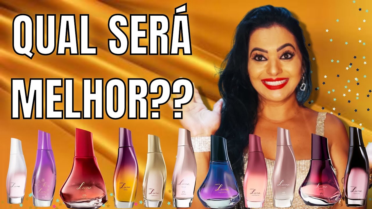 QUAL O MELHOR LUNA DA NATURA? Todos os perfumes da família Luna!!