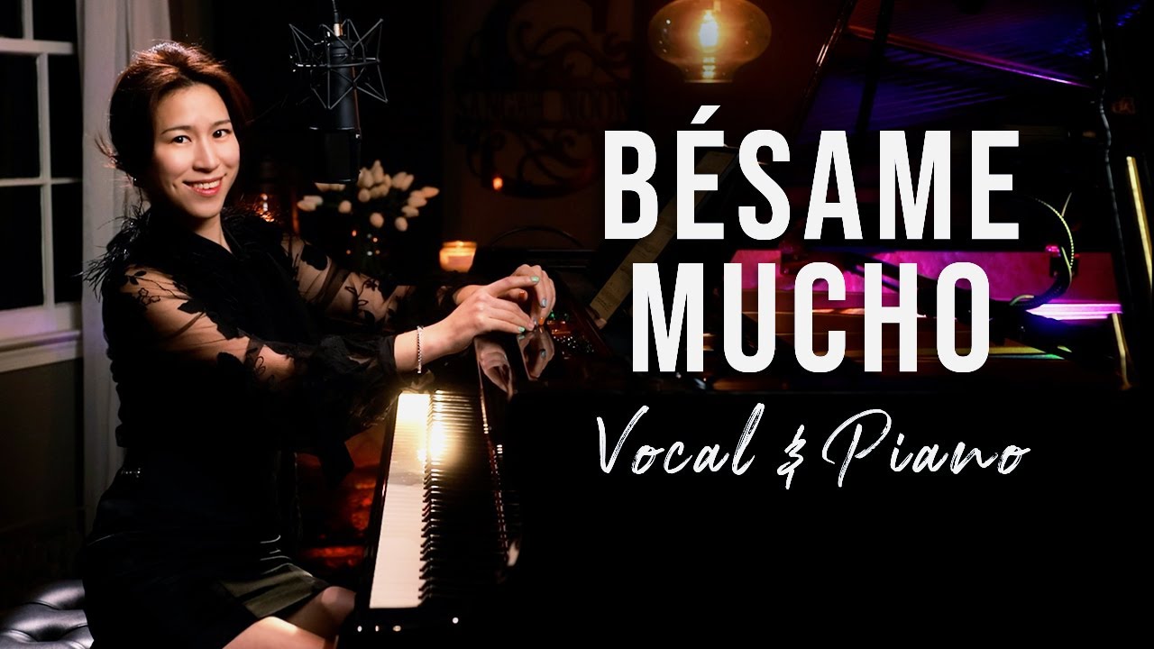 Bésame Mucho - Vocal & Piano by Sangah Noona