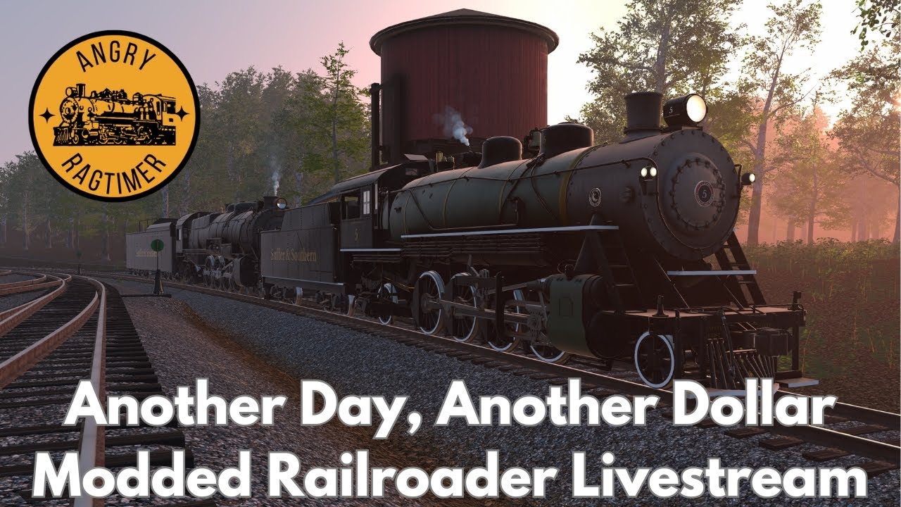 Another Day, Another Dollar | Modded Railroader Livestream