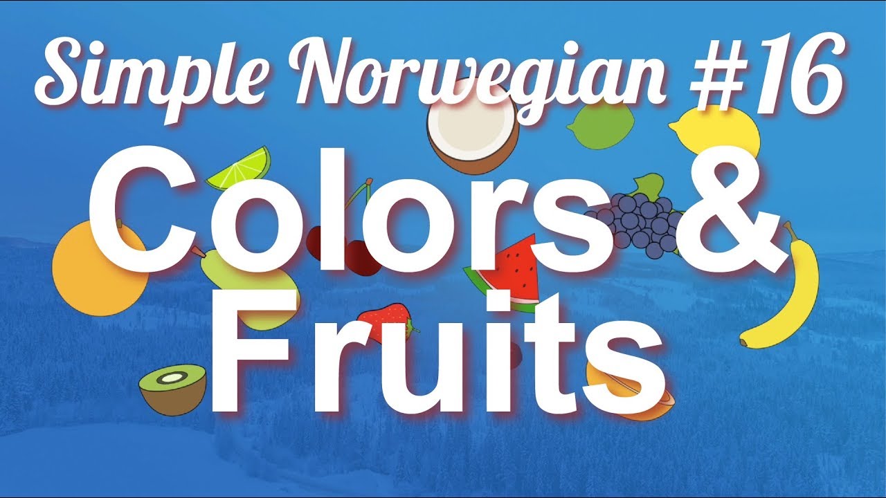 Simple Norwegian #16 - Colors & Fruits