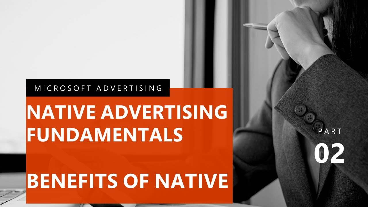 The Benefits of Native Advertising