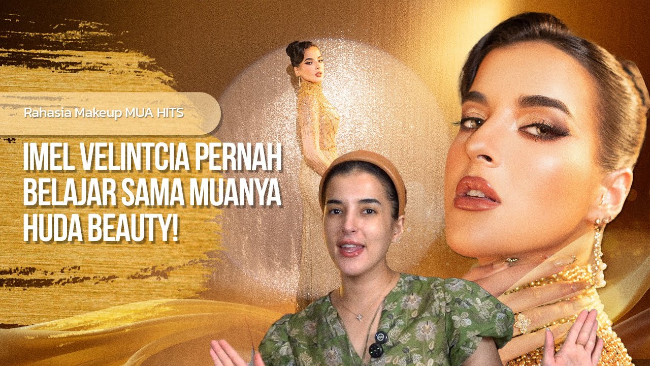 Efflortless glam ala Dubai with Imel Vilentcia! Pernah belajar make up sama MUAnya Huda Beauty!