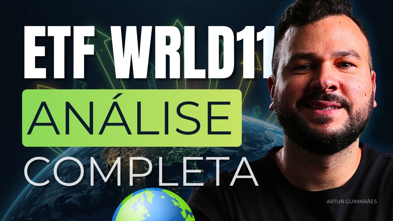 WRLD11: O Melhor ETF Global para 2026 (Análise Completa + Comparativo VWRA e VT)