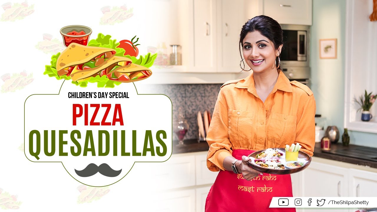 Pizza Quesadillas | Shilpa Shetty Kundra | Healthy Recipes | The Art of Loving Food