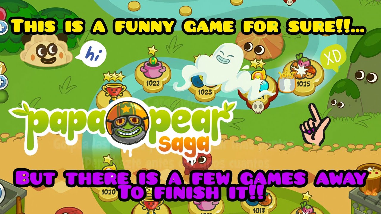Level 1025😎just having fun with🤩PAPA PEAR SAGA🫡but this is close to the end☹️sub&like