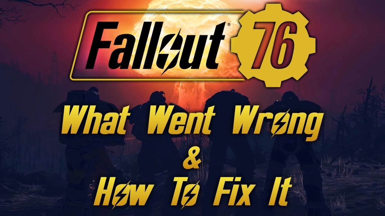 Fallout 76 - What Went Wrong & How To Fix It