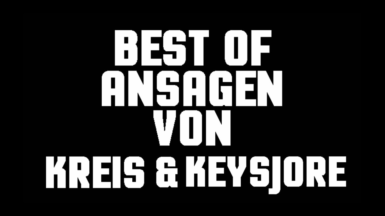 Best of Ansagen von Kreis & KeysJore #2