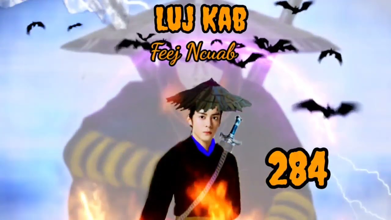 Luj Kab Part 284 Hmong Storieds 苗族的故事 720p