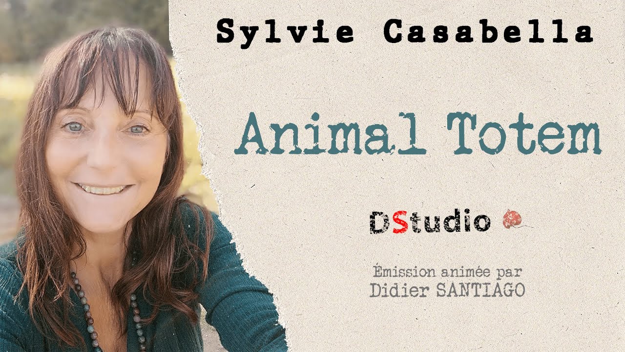 Animal Totem avec Sylvie Casabella