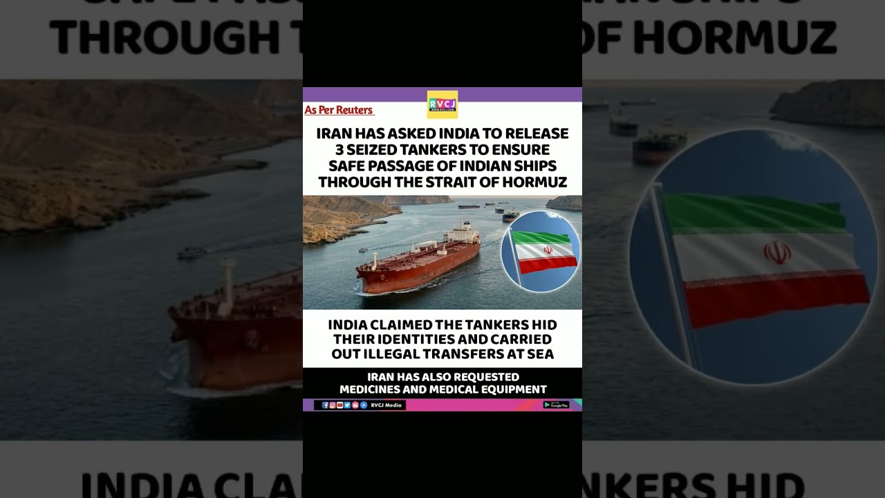 Iran asked India t realise seized tankers to ensure safe passage of Indians ships through the hormuz