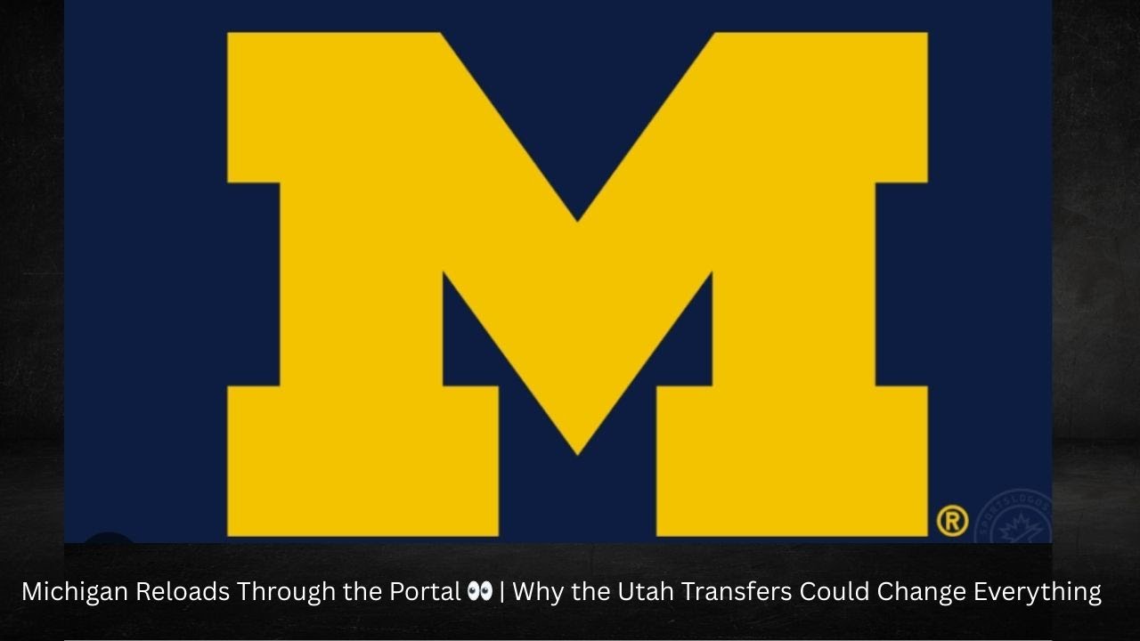 Michigan Reloads Through the Portal 👀 | Why the Utah Transfers Could Change Everything
