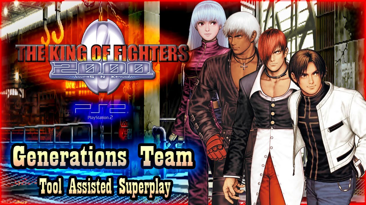 【TAS】THE KING OF FIGHTERS 2000 (PS2) - GENERATIONS TEAM
