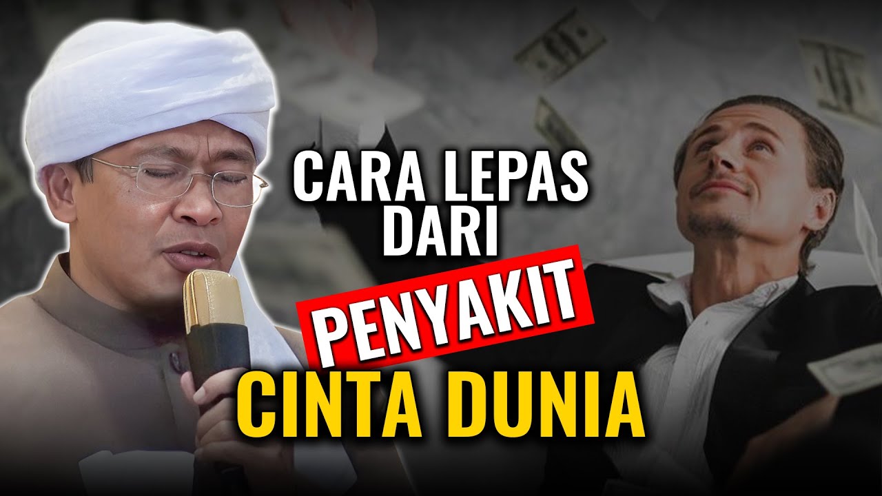 CARA LEPAS DARI PENYAKIT CINTA DUNIA | KH. ABDULLAH GYMNASTIAR