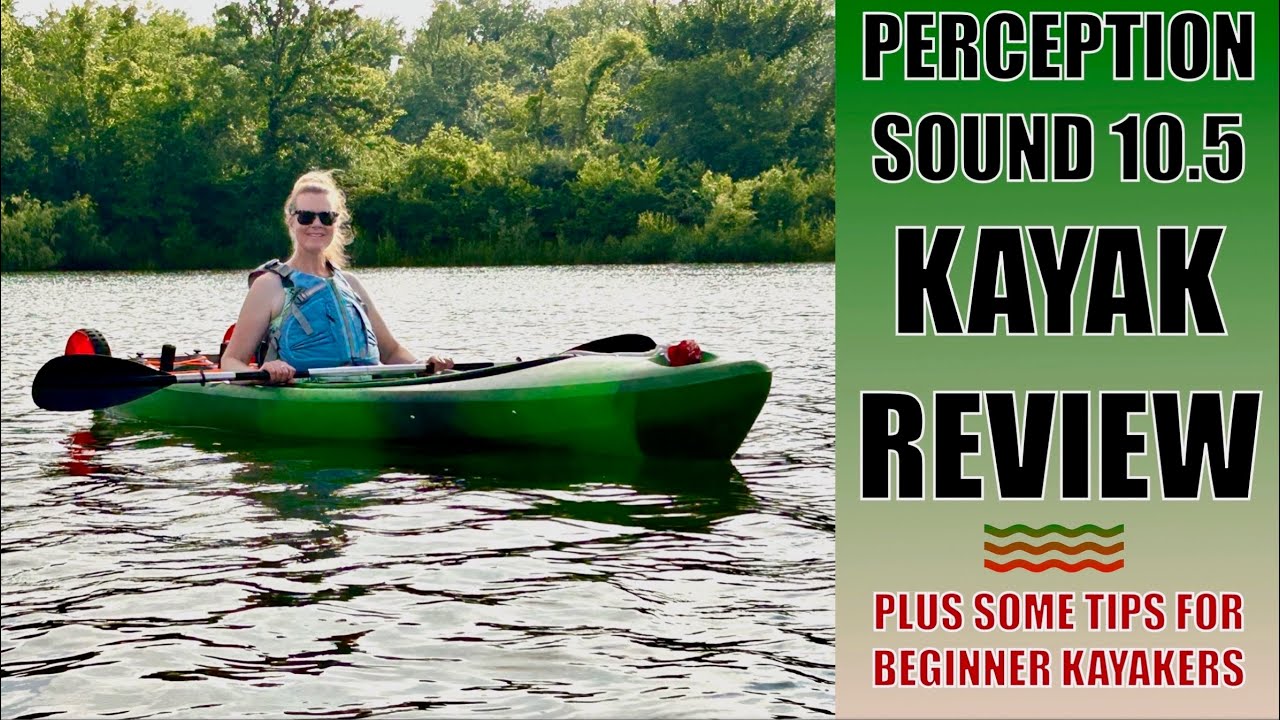 Perception Sound 10.5 Kayak Review (Plus tips for beginner kayakers!) | Ep 3 YAHK