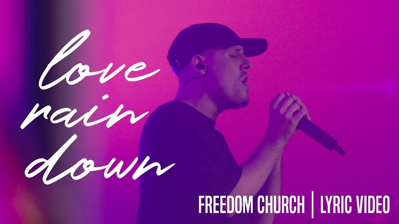 Love Rain Down | Freedom Church Worship | Lyric Video