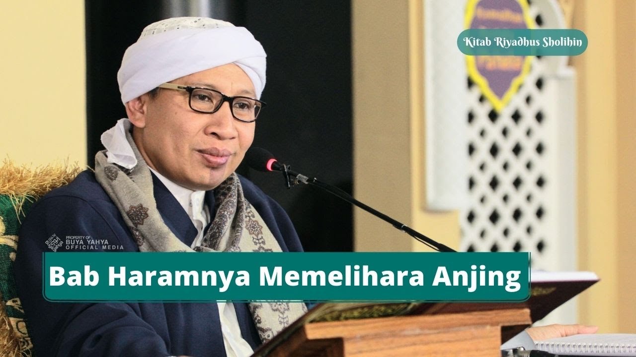 Bab Haramnya Memelihara Anjing | Kitab Riyadhus Shalihin | Buya Yahya | 14 Maret 2021