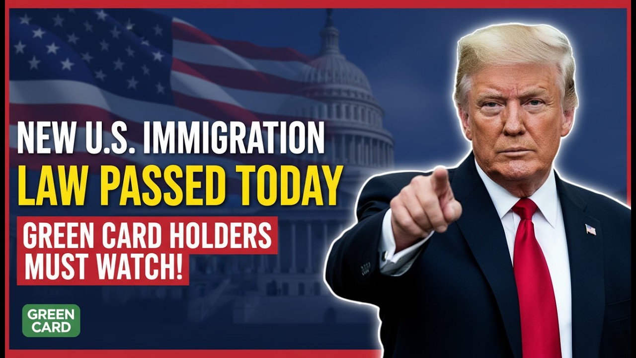 New US Immigration Law Passed Today Green Card Holders Must Watch